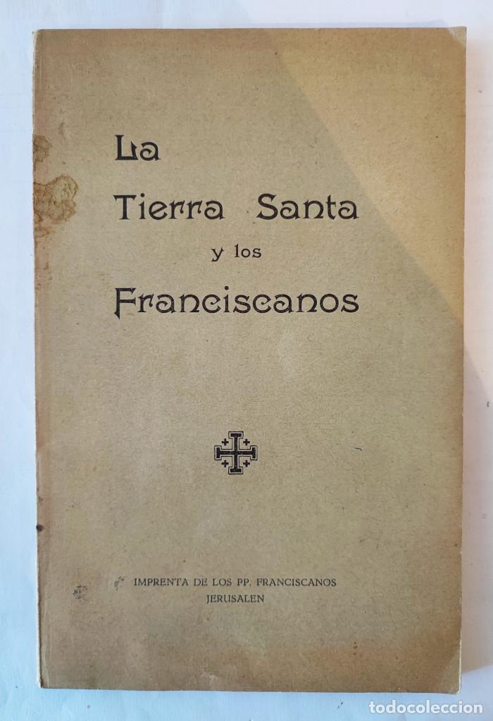 Libri di seconda mano: TIERRA SANTA Y LOS FRANCISCANOS - Alfredus Polidori