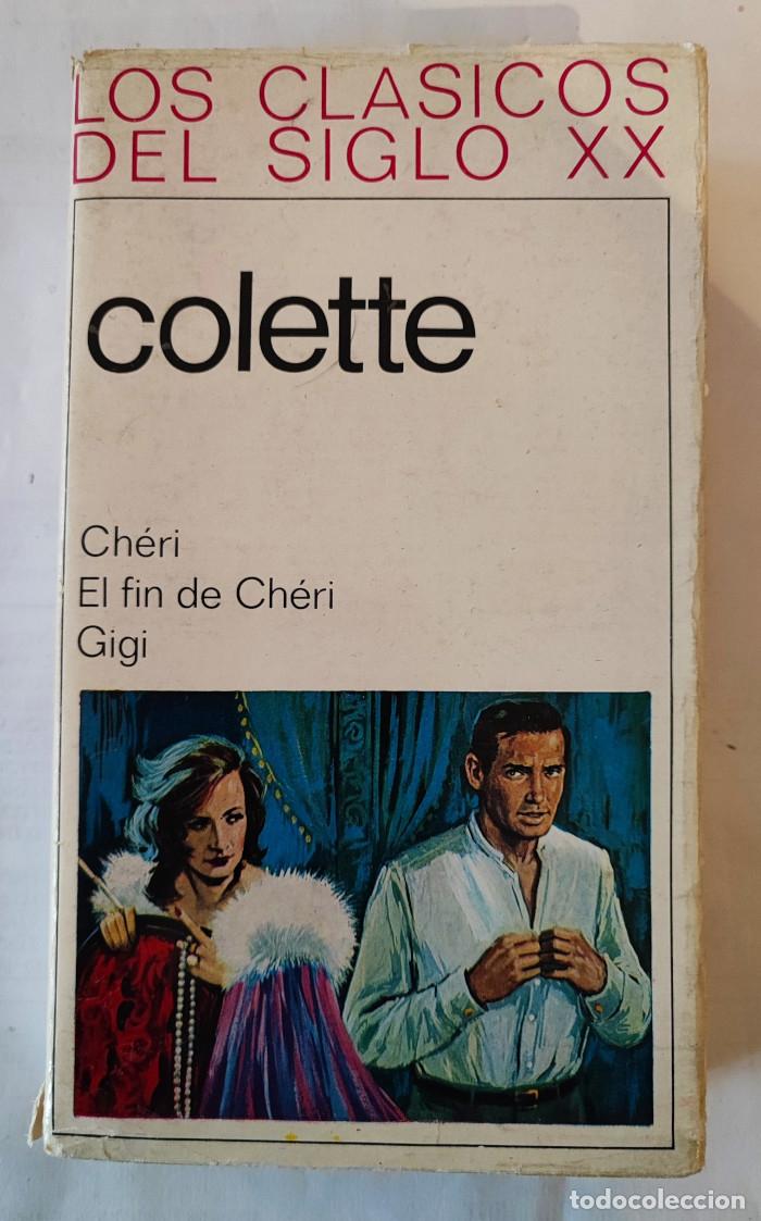 Libros: COLETTE / CH&Eacute;RI / EL DE FIN DE CH&Eacute;RI / GIGI - VV.AA. - Foto 1