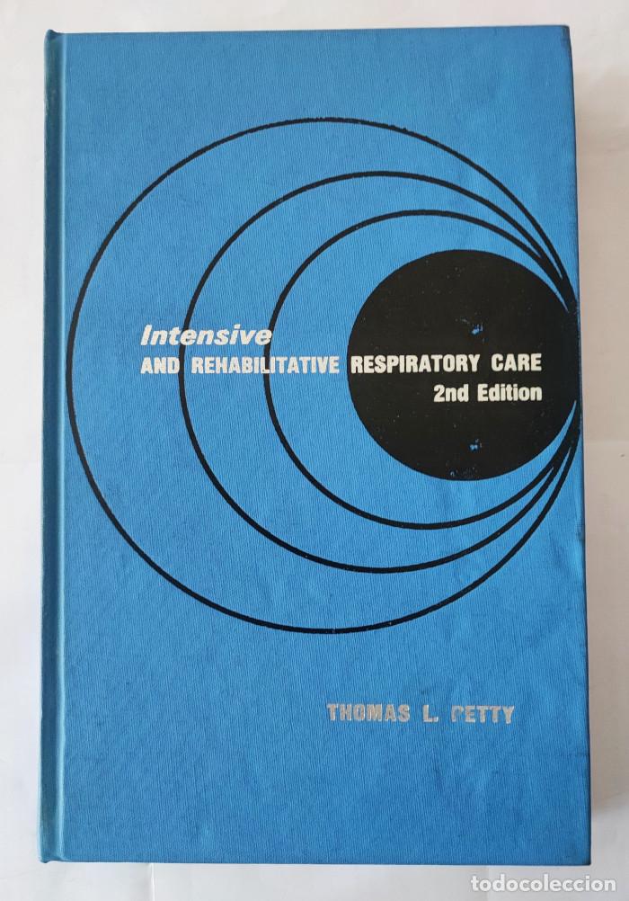 Libros: INTENSIVE AND REHABILITATIVE RESPIRATORY CARE - Thomas L. Petty