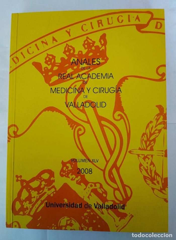 Libros: ANALES DE LA REAL ACADEMIA DE MEDICINA Y CIRUG&Iacute;A DE VALLADOLID. VOLUMEN XLV. 2008 - VV.AA.