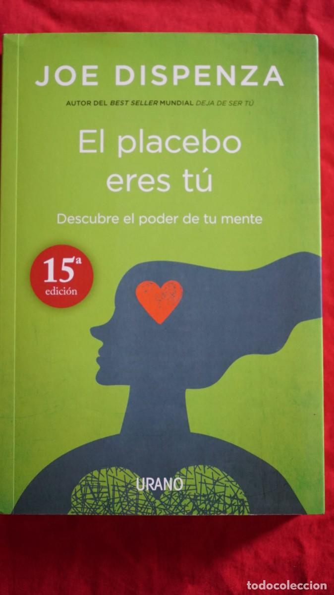 Libros: PLACEBO ERES T&Uacute; - DISPENZA, JOE - Foto 1