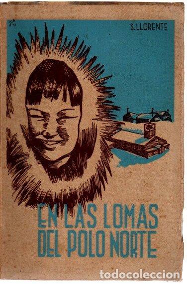 Libros: En las lomas del Polo Norte - Llorente, S. - Foto 1