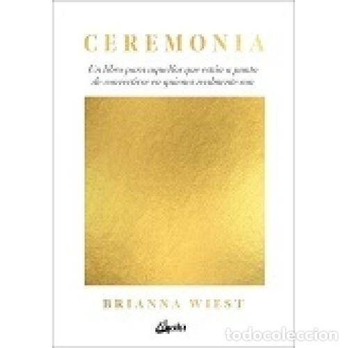 Libros: CEREMONIA - WIEST, BRIANNA - Foto 1