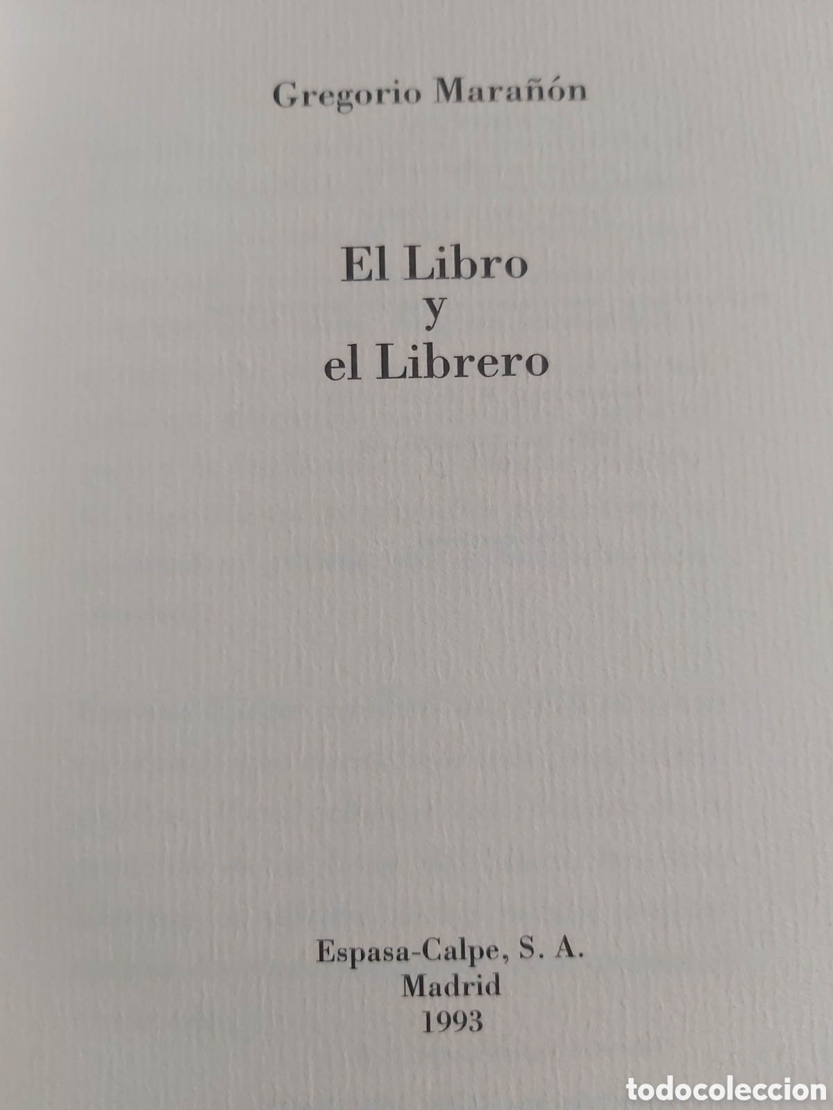 Libros: EL LIBRO Y EL LIBRERO $ G. MARA&Ntilde;&Oacute;N $ ESPASA-CALPE $ 1993 - Foto 4