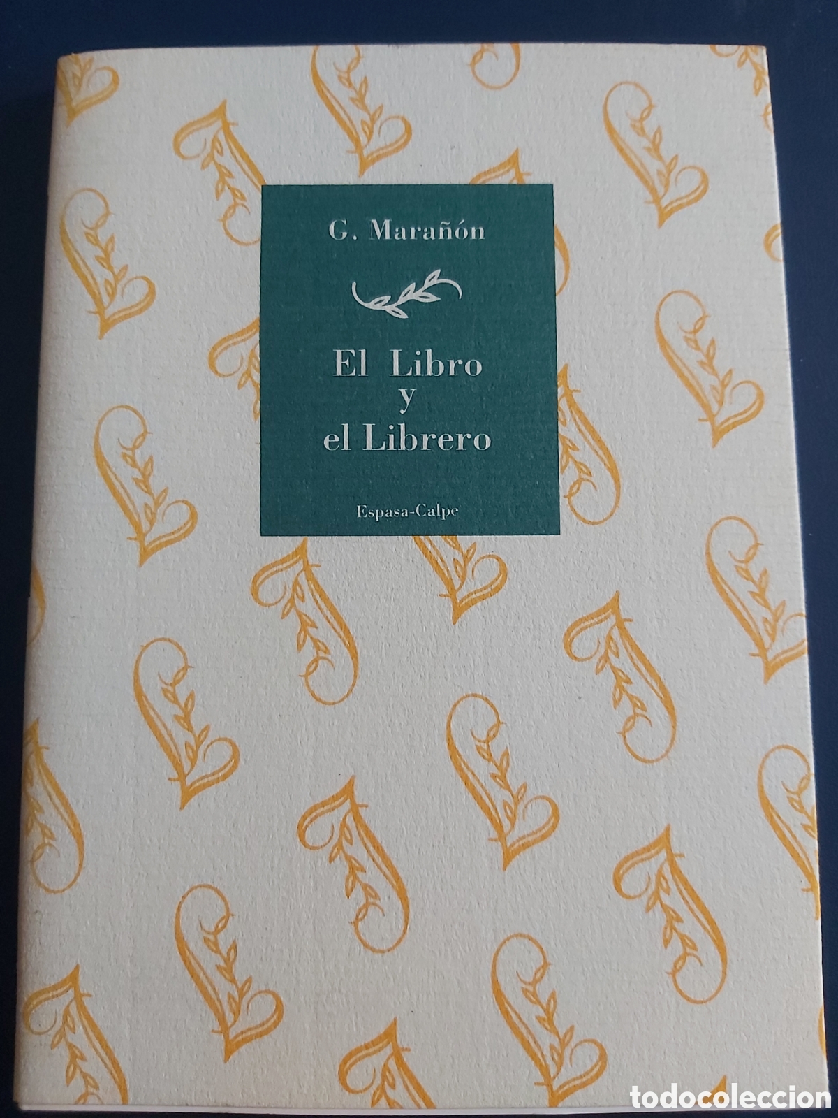 Libros: EL LIBRO Y EL LIBRERO $ G. MARA&Ntilde;&Oacute;N $ ESPASA-CALPE $ 1993 - Foto 1