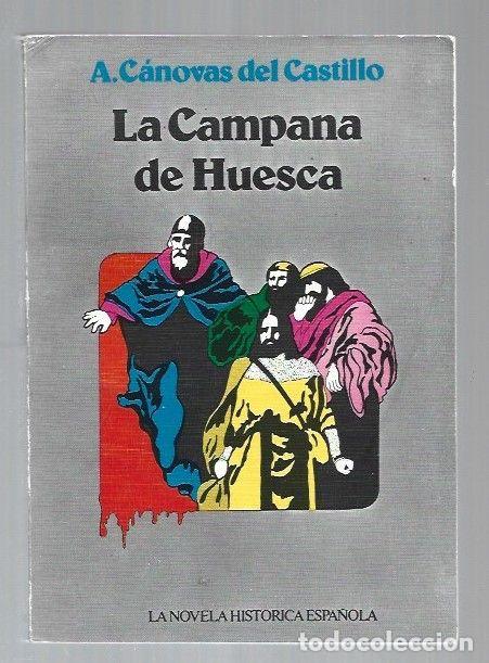 Libros: CAMPANA DE HUESCA - LA - A. CANOVAS DEL CASTILLO - Foto 1