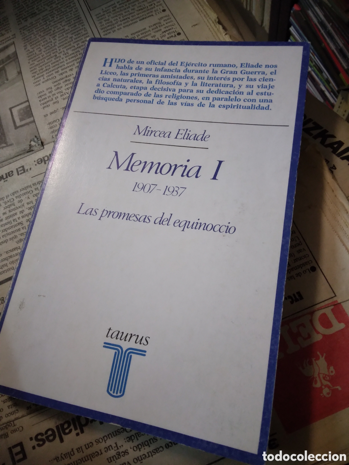Libros: Mircea Eliade, Memoria I, Las promesas del equinoccio, Taurus - Foto 1