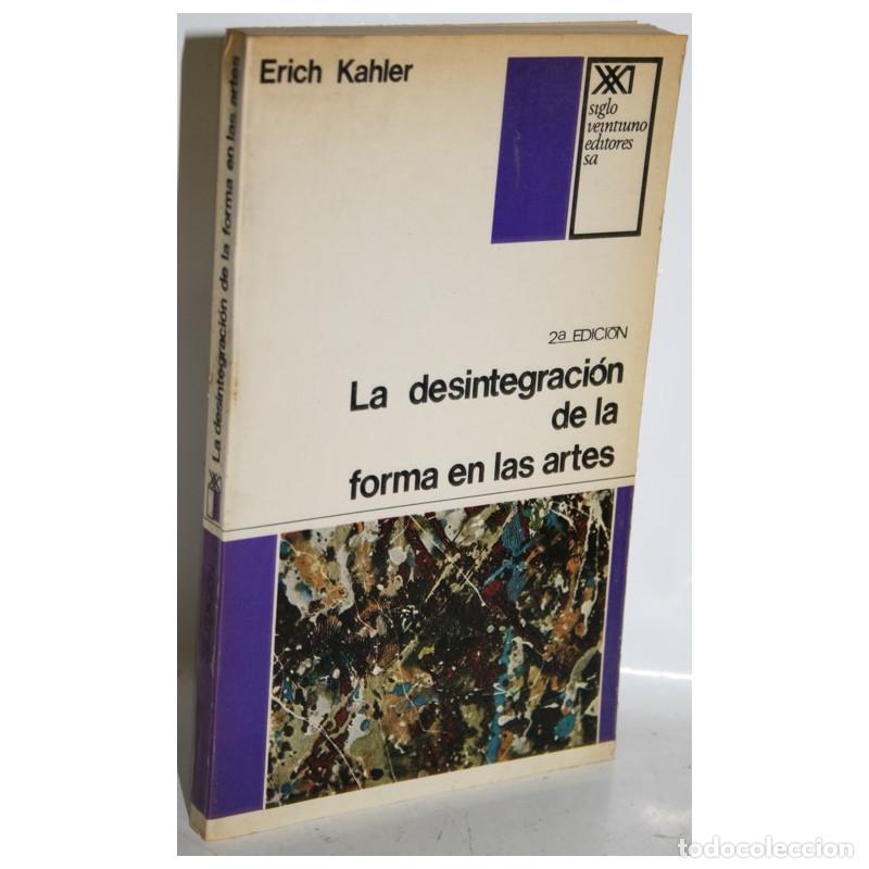 Libros: La desintegraci&oacute;n de la forma en las artes - KAHLER, Erich - Foto 1