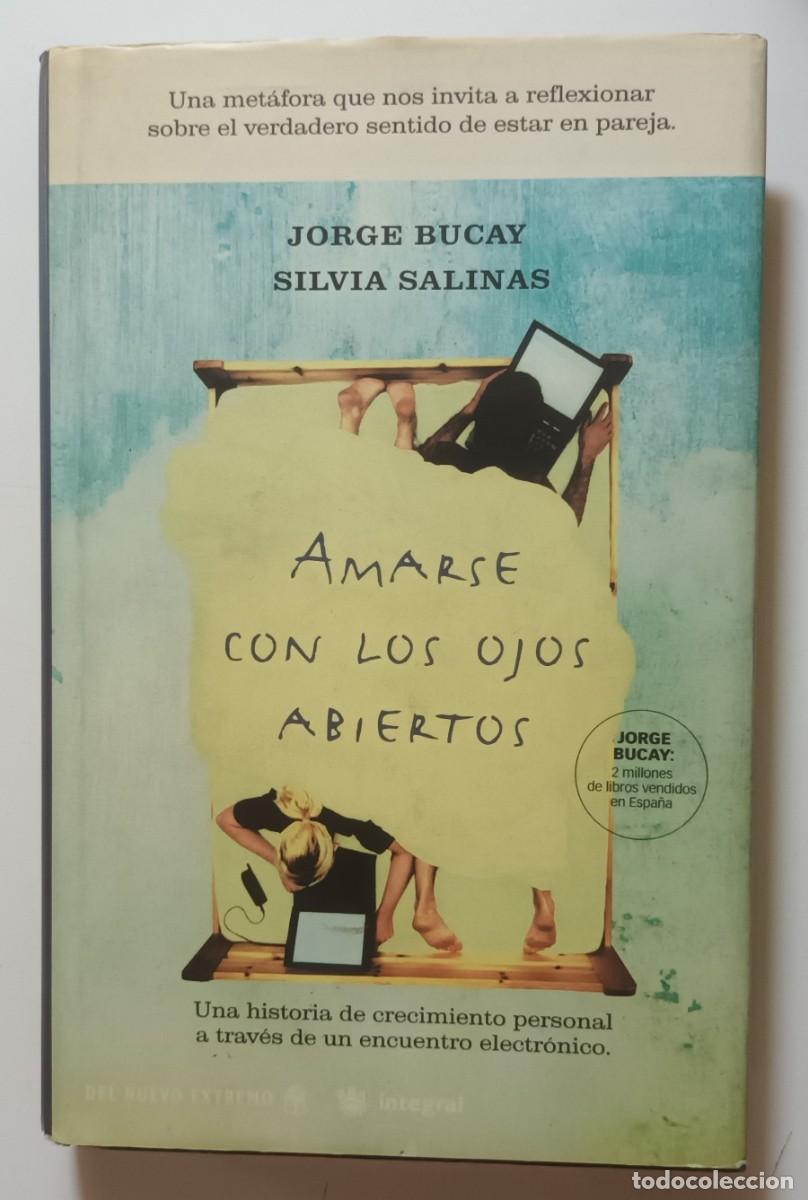 Libros: AMARSE CON LOS OJOS ABIERTOS - JORGE BUCAY, SILVIA SALINAS - RBA - 2003 - Foto 1