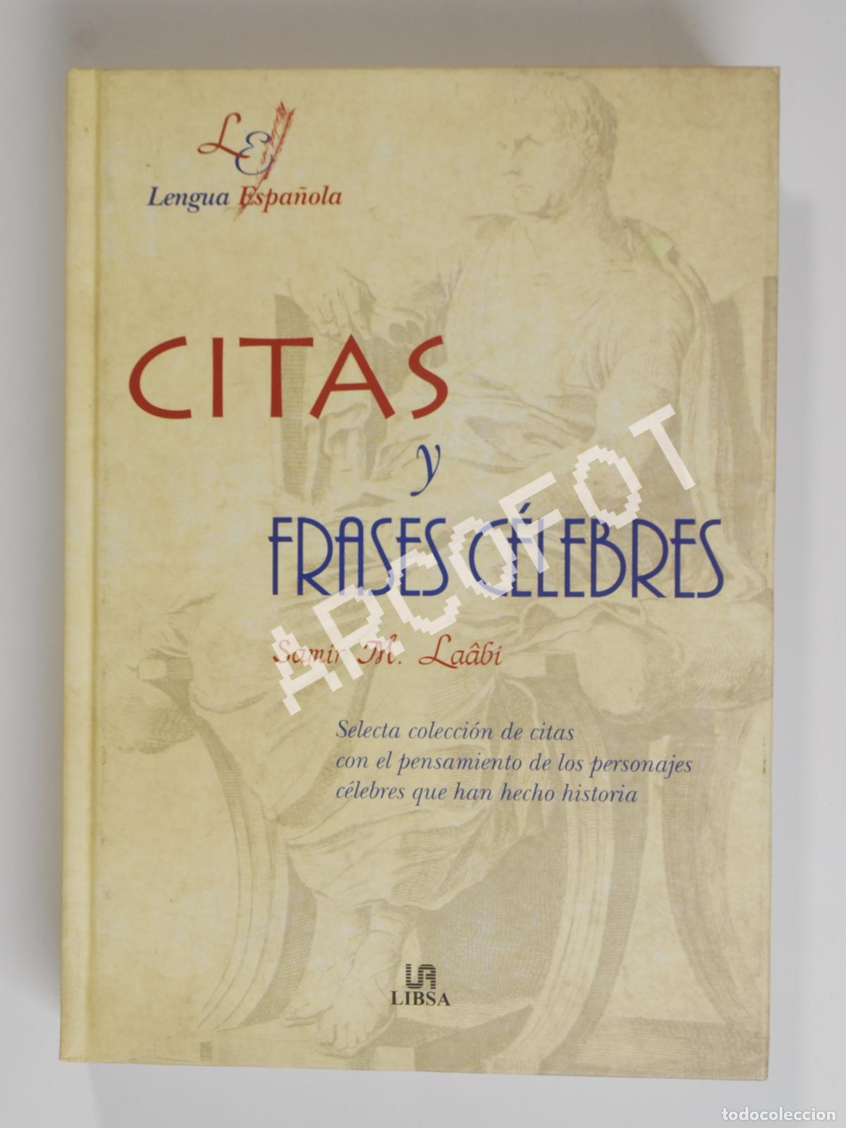 Libros: CITAS Y FRASES C&Eacute;LEBRES - SAMIR M. LA&Acirc;BI - LIBSA 2003 - Foto 2