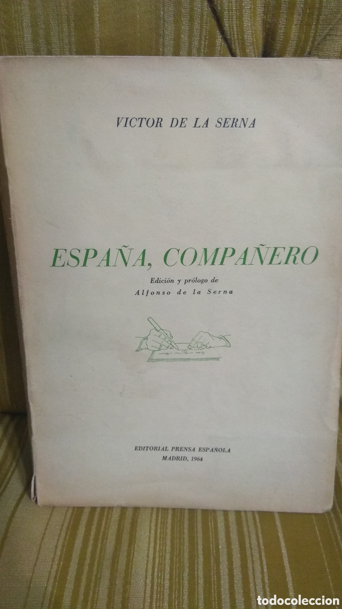 Libros: Espa&ntilde;a, compa&ntilde;ero. V&iacute;ctor de la Serna. - Foto 1