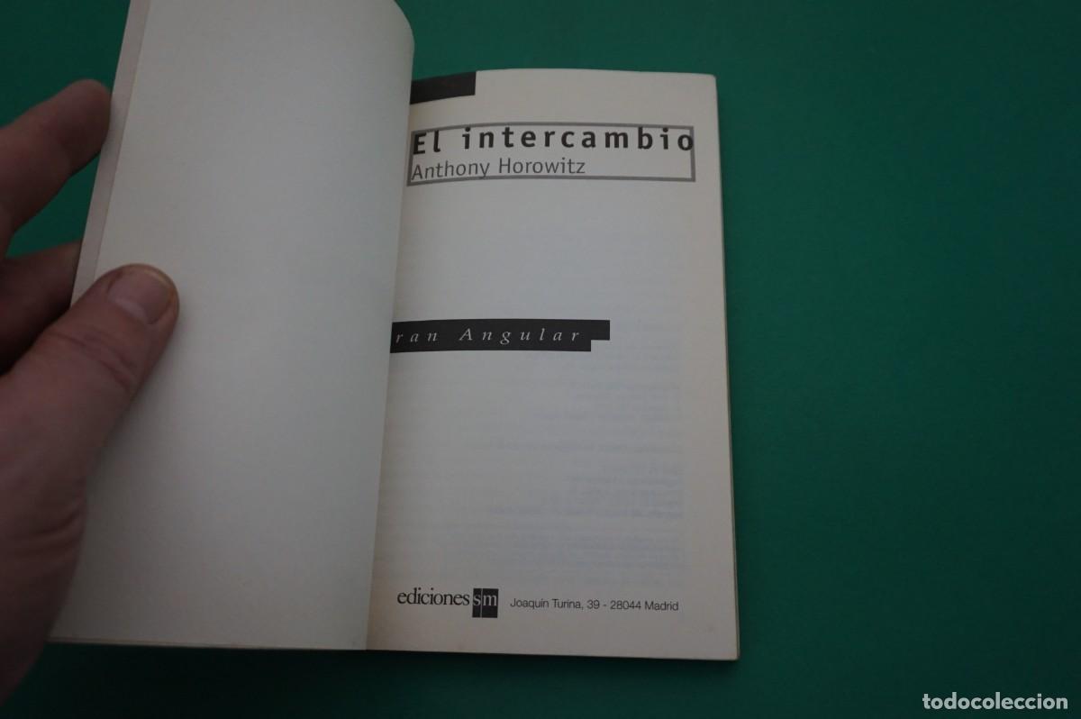Libros: AR7C/ EL INTERCAMBIO - ANTHONY HOROWITZ - RAN ANGULAR / EDICIONES SM - Foto 2