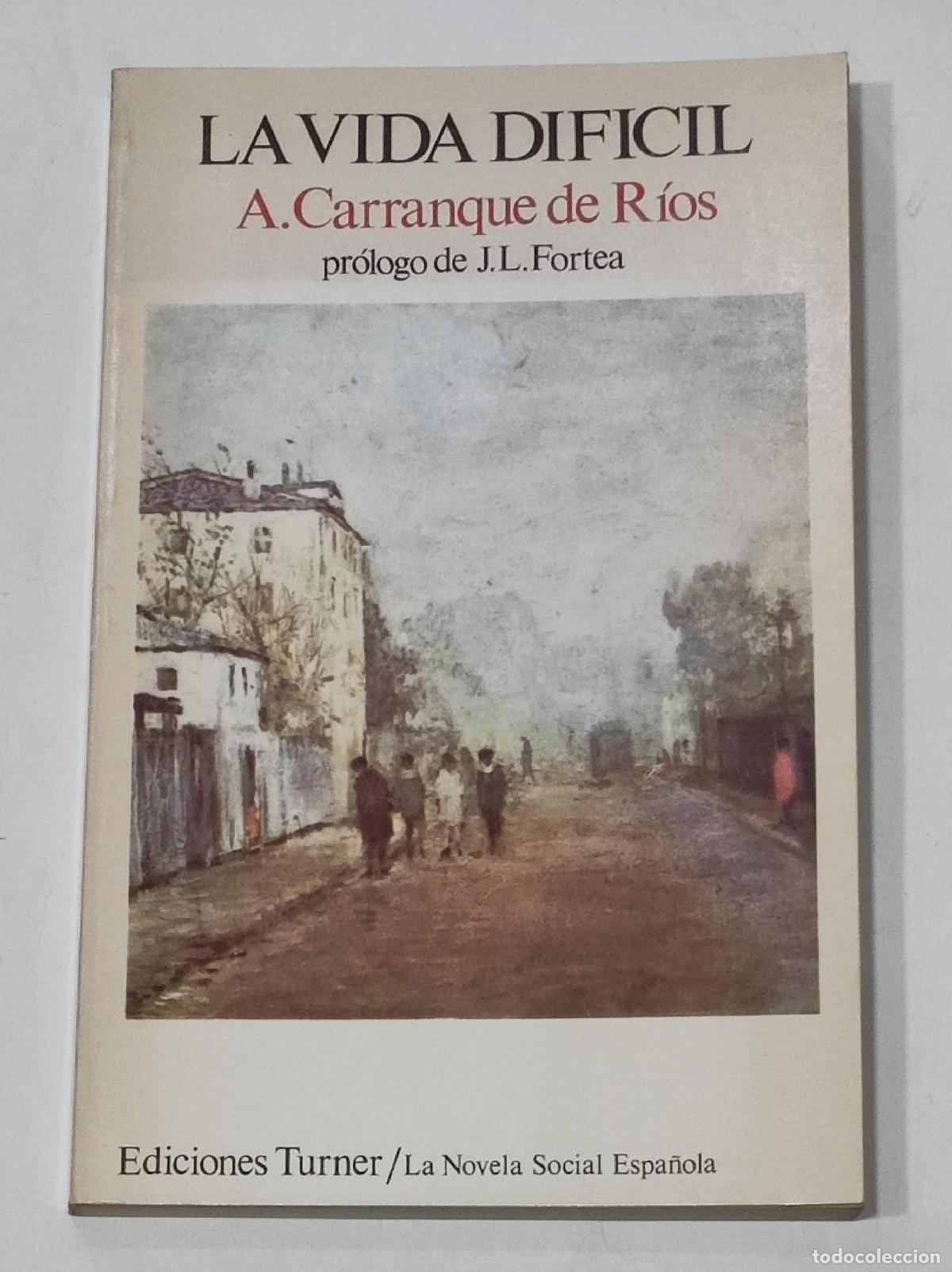Libros: CARRANQUE DE R&Iacute;OS, Andr&eacute;s. - La vida dif&iacute;cil. - Foto 1
