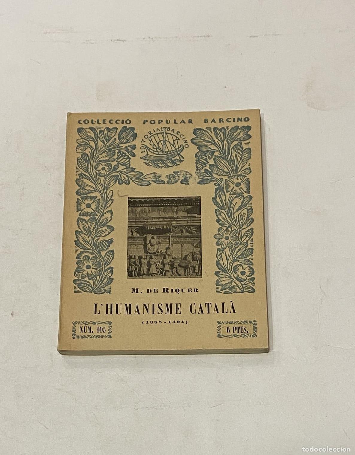 Libros: RIQUER, Mart&iacute;n de. - Lhumanisme catal&agrave;. - Foto 1