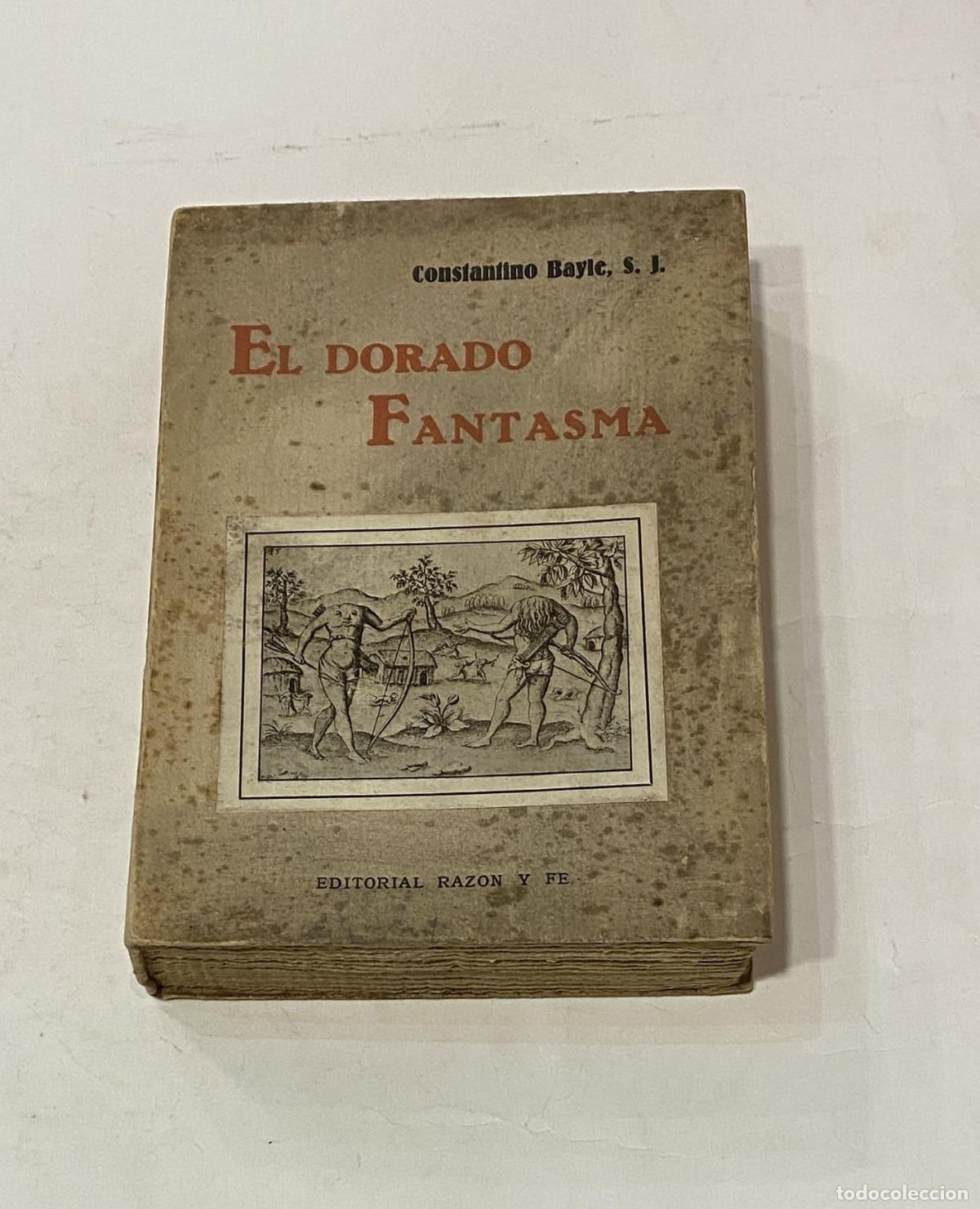 Libros: BAYLE, Constantino. - El dorado fantasma. - Foto 1