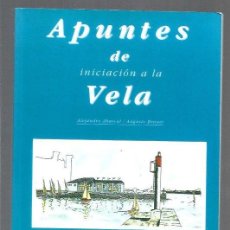 Libros: APUNTES DE INICIACION A LA VELA* - ABASCAL, ALEJANDRO / AUGUSTO BRUNET