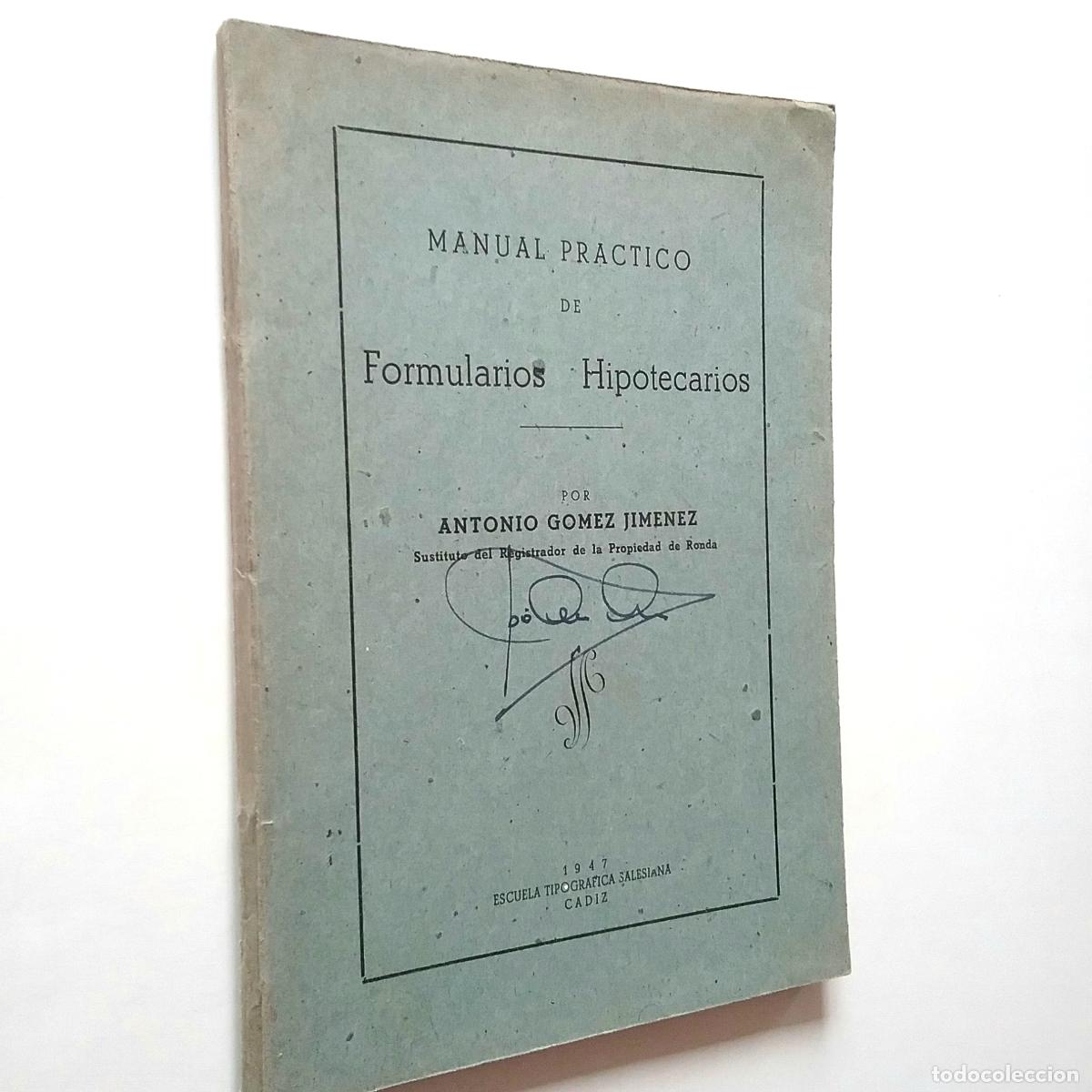 Libros: Antonio G&oacute;mez Jim&eacute;nez - Manual pr&aacute;ctico de formularios hipotecarios - Foto 1