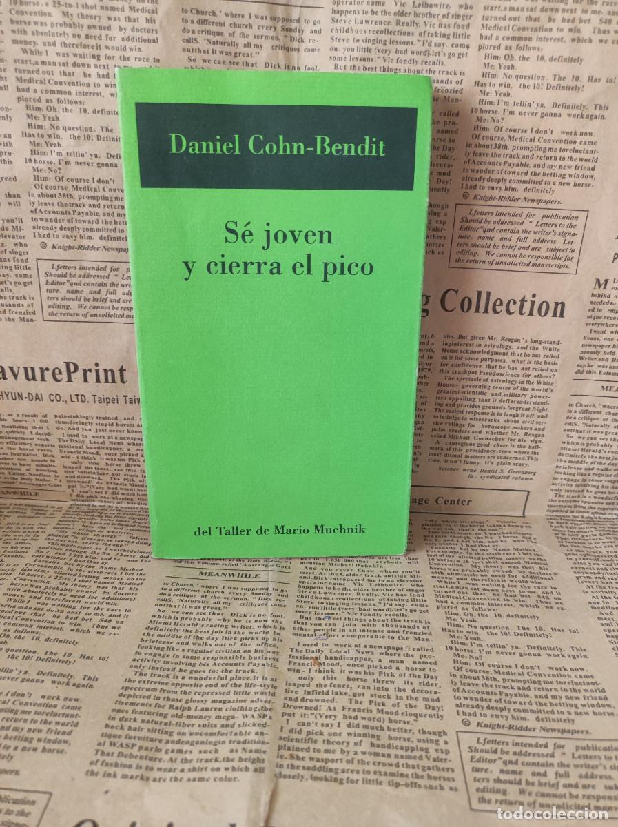 Libros: COHN-BENDIT, Daniel. - S&eacute; joven y cierra el pico. - Foto 1