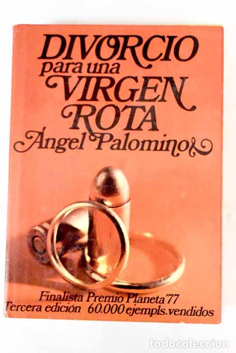 Libros: Divorcio para una virgen rota.- Palomino, &Aacute;ngel - Foto 1