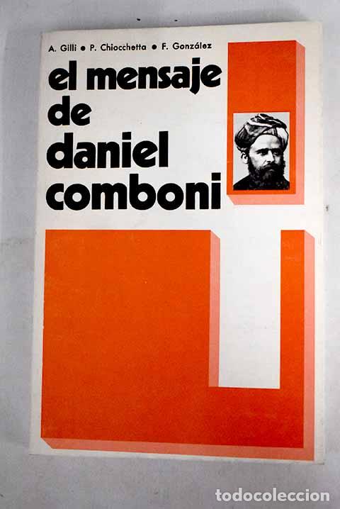 Libros: El mensaje de Daniel Comboni.- Gilli, Aldo - Foto 1