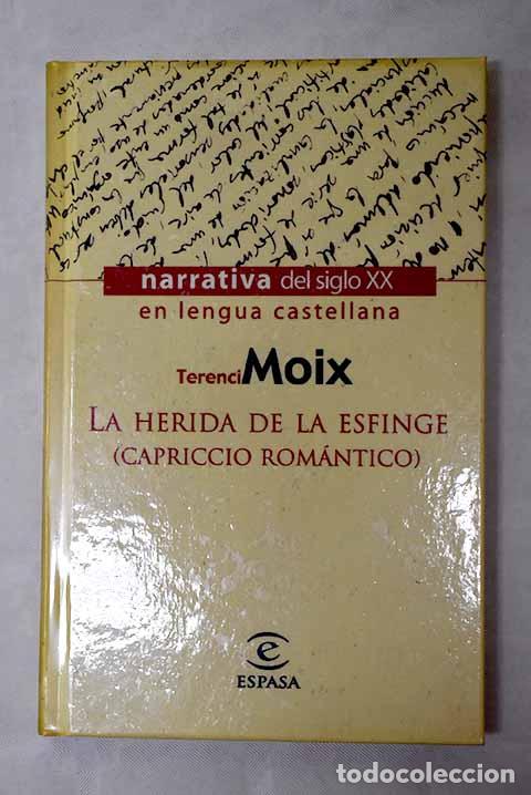 Libros: La herida de la esfinge: (capriccio rom&aacute;ntico).- Moix, Terenci - Foto 1