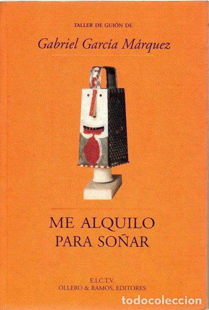 Libros: Me alquilo para so&ntilde;ar - Garc&iacute;a M&aacute;rquez, Gabriel - Foto 1