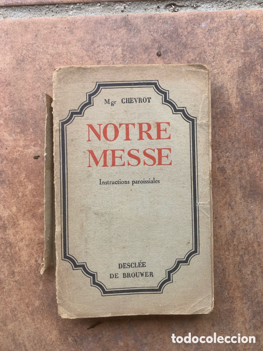 Libros: Libro &ldquo;Nottre Messe&rdquo; Chevrot. En franc&eacute;s. - Foto 1
