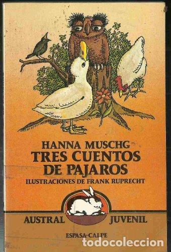 Libri di seconda mano: TRES CUENTOS DE P&Aacute;JAROS - Muschg,Hanna