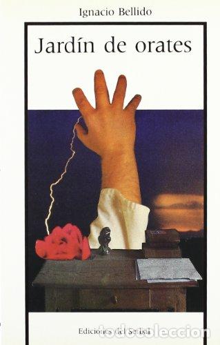 Libros: JARD&Iacute;N DE ORATES - Bellido,Ignacio - Foto 1
