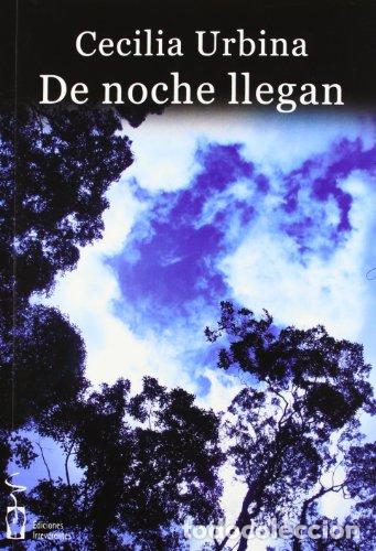Libros: DE NOCHE LLEGAN - Urbina,Cecili - Foto 1