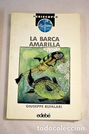 Libros: LA BARCA AMARILLA - Bufalari,Giuseppe - Foto 1