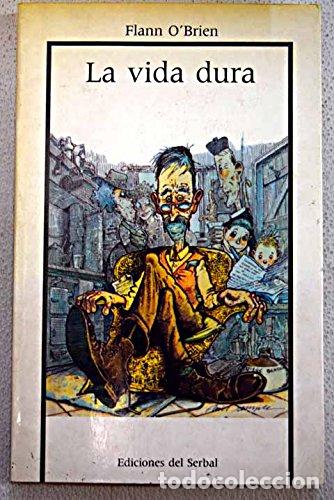 Libros: LA VIDA DURA - O&acute;Brien,Flann - Foto 1