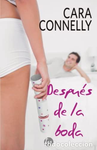 Libros: DESPU&Eacute;S DE LA BODA - Connelly,Clara - Foto 1