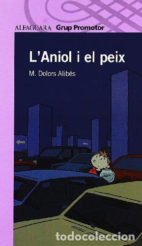 Libros: L&acute;ANIOL I EL PEIX - Alib&eacute;s,Maria Dolors - Foto 1