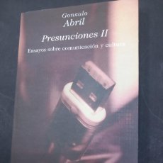 Libros: PRESUNCIONES II: ENSAYOS SOBRE COMUNICACIÓN Y CULTURA” - ”ABRIL CURTO, GONZALO (1951- )”