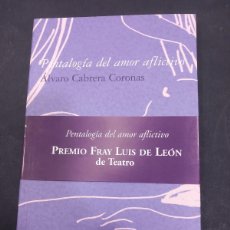 Libros: PENTALOGIA DEL AMOR AFLICTIVO ALVARO CABRERA TEATRO