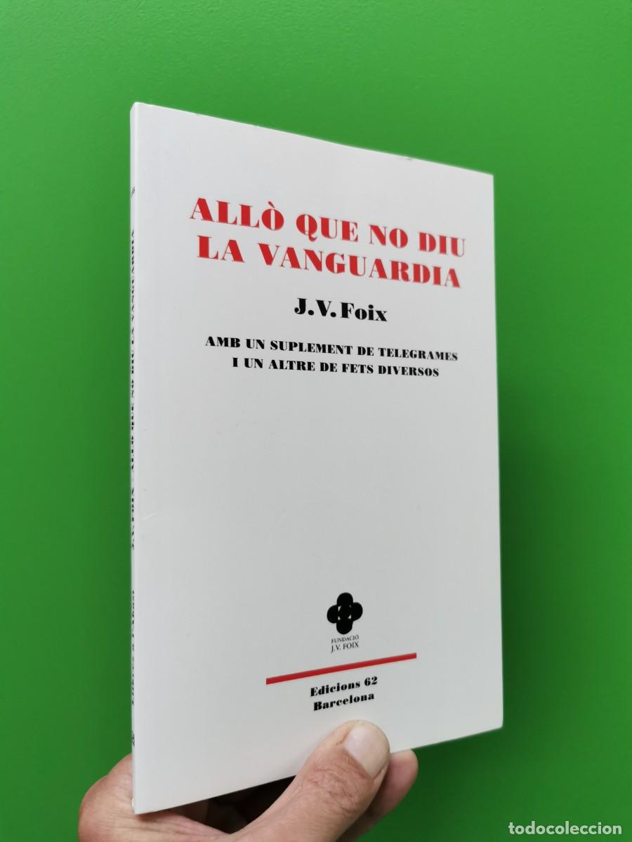 Libros: ALL&Ograve; QUE NO DIU LA VANGUARDIA - J.V. FOIX - Foto 4
