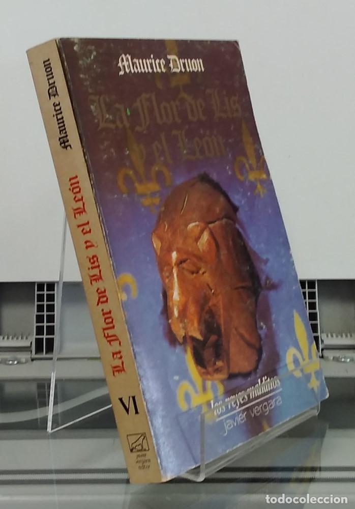Libros: La flor de lis y el le&oacute;n (Los Reyes Malditos VI) - Maurice Druon - Foto 1