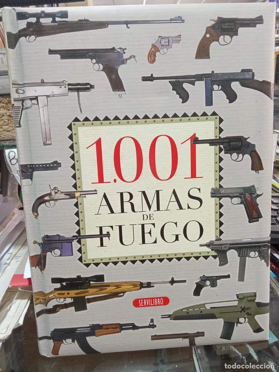 Libros: 1001 Armas de fuego. Servilibro Ediciones - Foto 1
