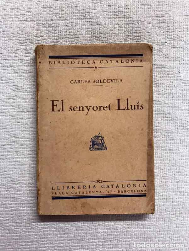 Libros: El senyoret Llu&iacute;s - Carles Soldevila - Foto 1