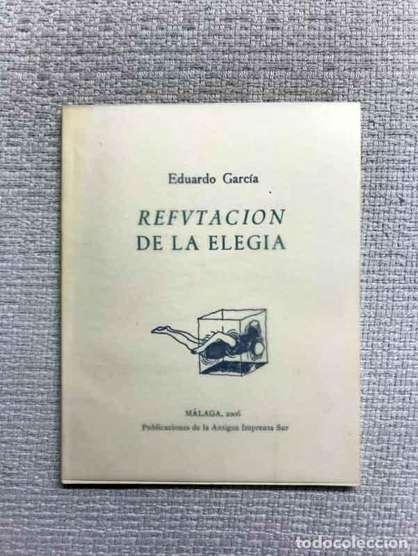 Libros: Refutaci&oacute;n de la Eleg&iacute;a - Eduardo Garc&iacute;a - Foto 1