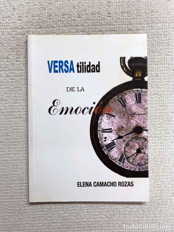Libros: Versatilidad de la emoci&oacute;n - Elena Camacho Rozas - Foto 1