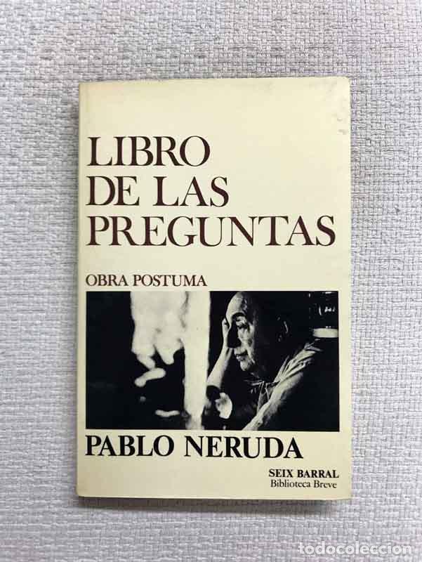 Libros: Libro de las preguntas. Obra p&oacute;stuma - Pablo Neruda - Foto 1