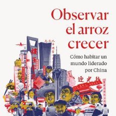 Libros: OBSERVAR EL ARROZ CRECER - CEBALLOS, JULIO