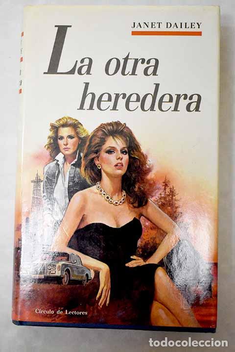 Libros: La otra heredera: Dailey, Janet.- Dailey, Janet - Foto 1