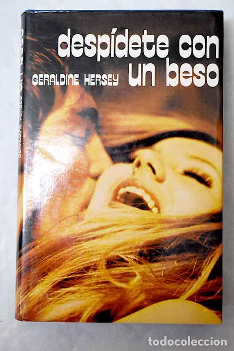 Libros: Desp&iacute;dete con un beso.- Hersey, Geraldine - Foto 1