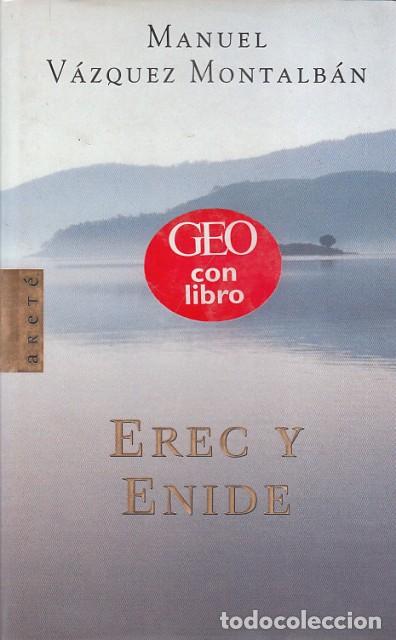 Libros: EREC Y ENIDE - V&Aacute;ZQUEZ MONTALB&Aacute;N, MANUEL - Foto 1