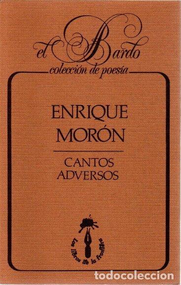 Libros: Cantos adversos - Mor&oacute;n, Enrique - Foto 1