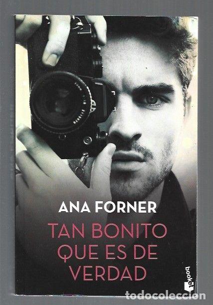 Libros: TAN BONITO QUE ES DE VERDAD - FORNER, ANA - Foto 1