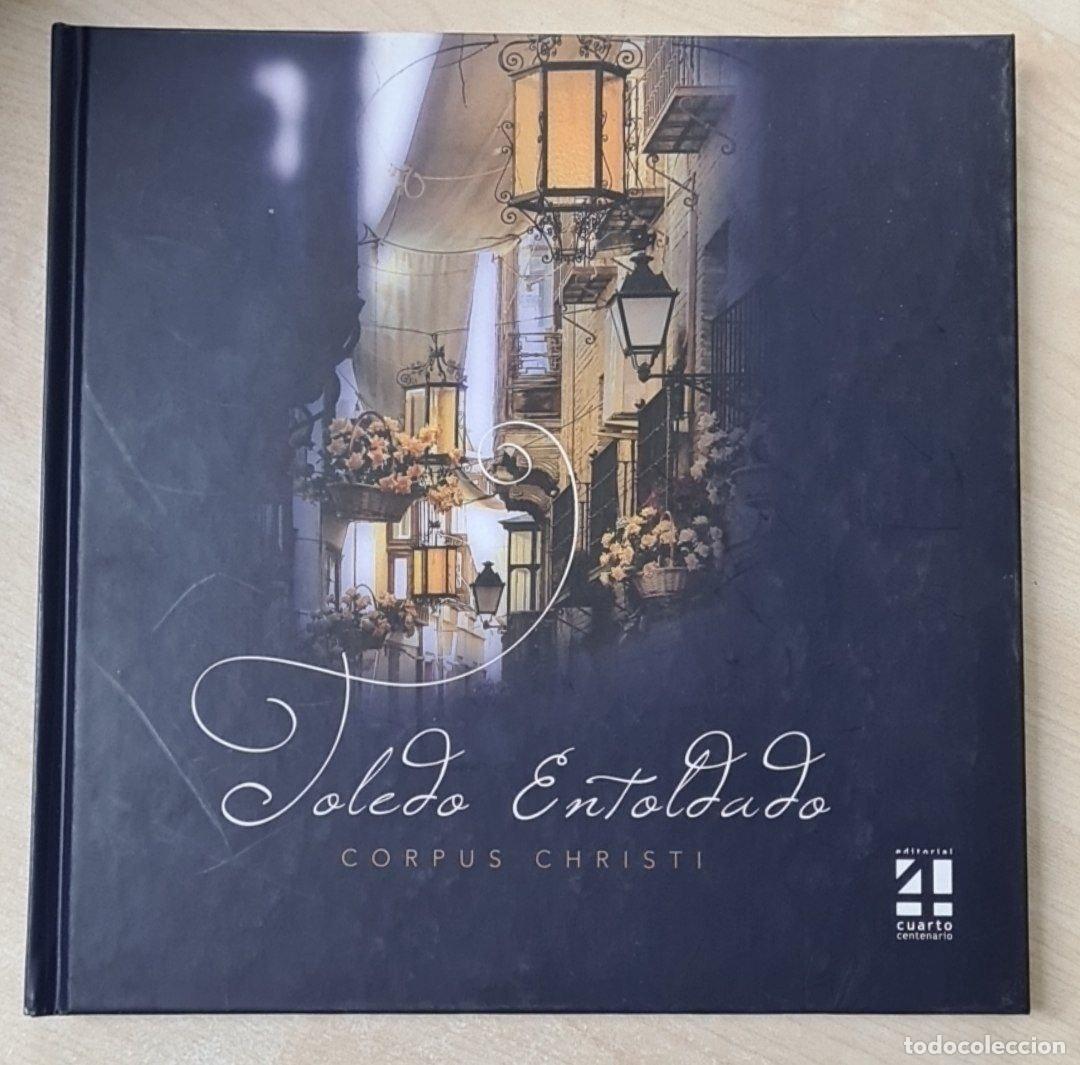 Libros: TOLEDO ENTOLDADO: CORPUS CHRISTI. - Foto 1